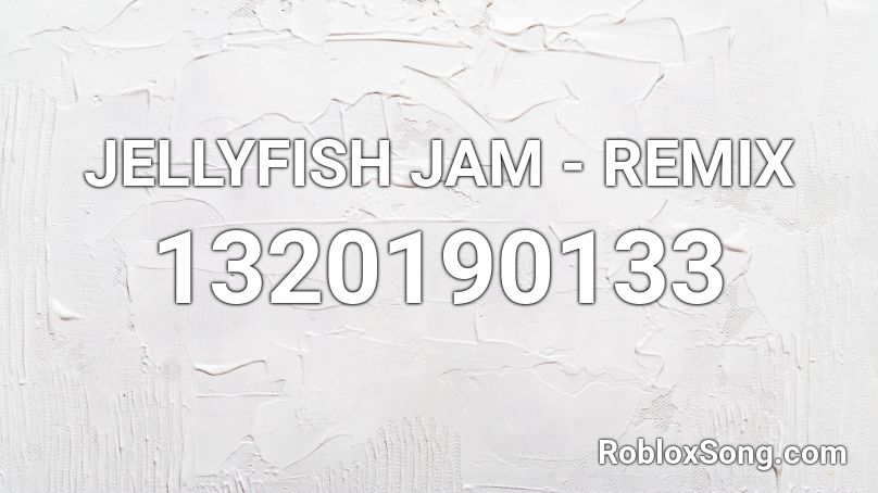 JELLYFISH JAM - REMIX Roblox ID