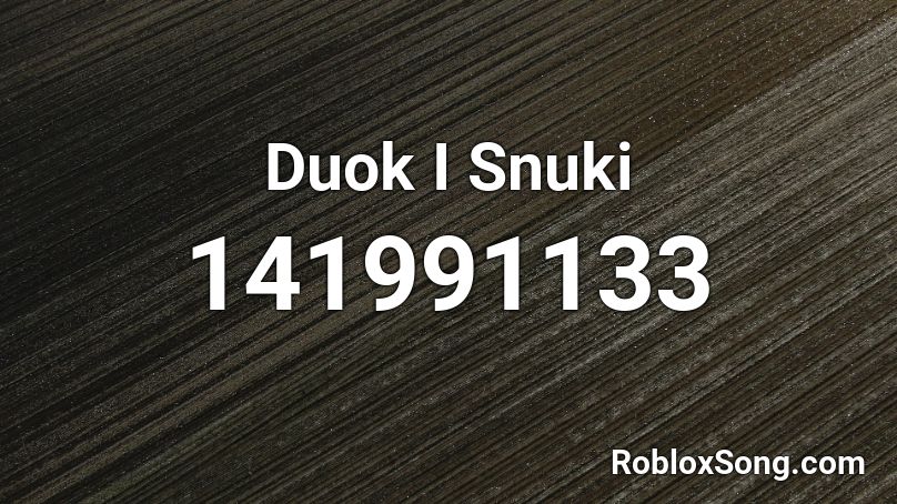 Duok I Snuki Roblox ID