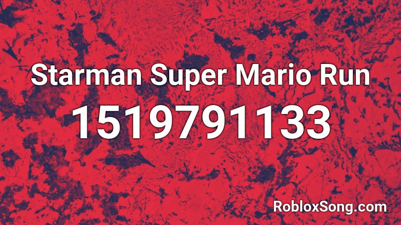 Starman Super Mario Run Roblox ID