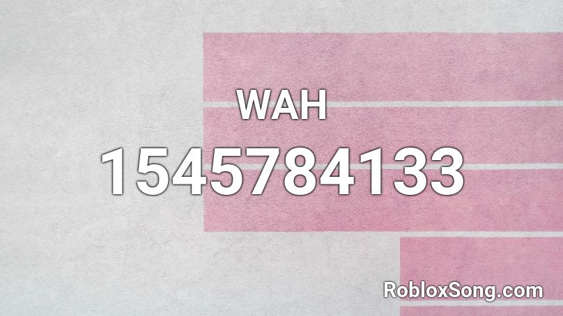 WAH Roblox ID