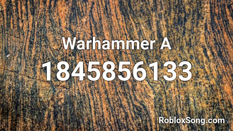 Warhammer A Roblox ID