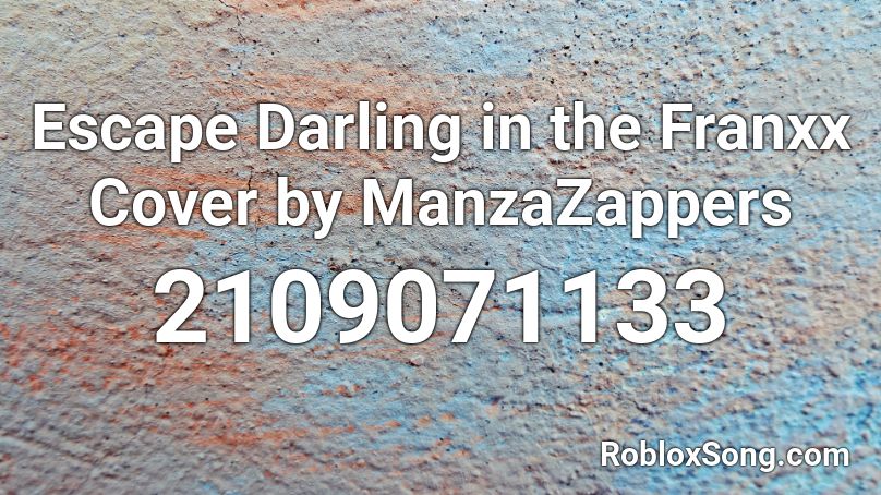 Escape Darling in the Franxx Roblox ID