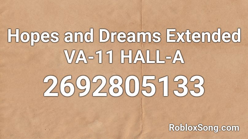 Hopes and Dreams Extended VA-11 HALL-A Roblox ID