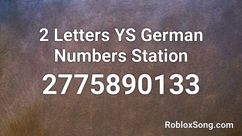  2 Letters YS German Numbers Station Roblox ID