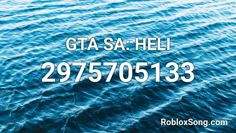 GTA SA: HELI Roblox ID