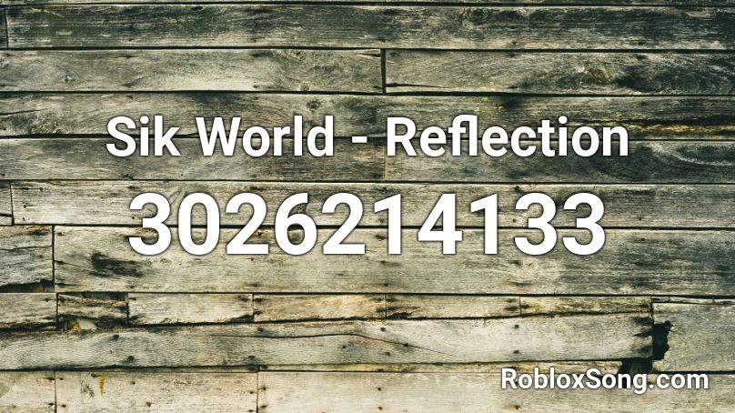 Sik World - Reflection Roblox ID