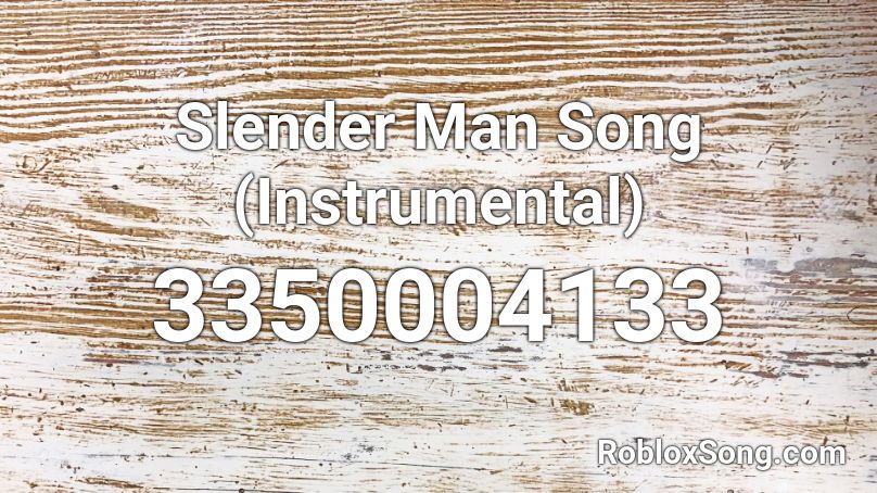 slenderman song roblox