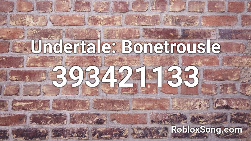 Undertale: Bonetrousle Roblox ID - Roblox music codes