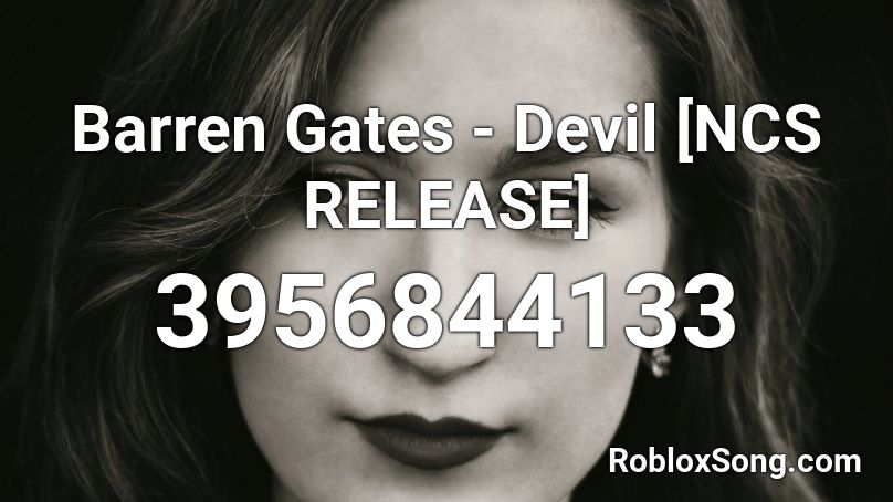Barren Gates - Devil  [NCS RELEASE] Roblox ID