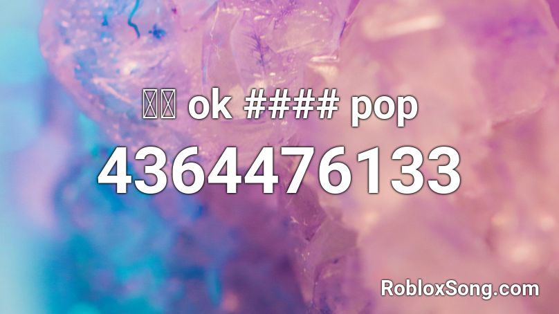 브베 ok #### pop Roblox ID