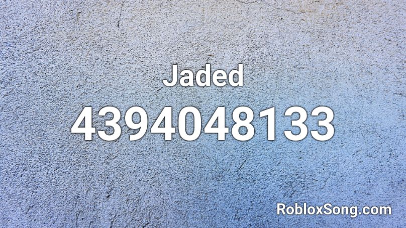 Jaded Roblox ID