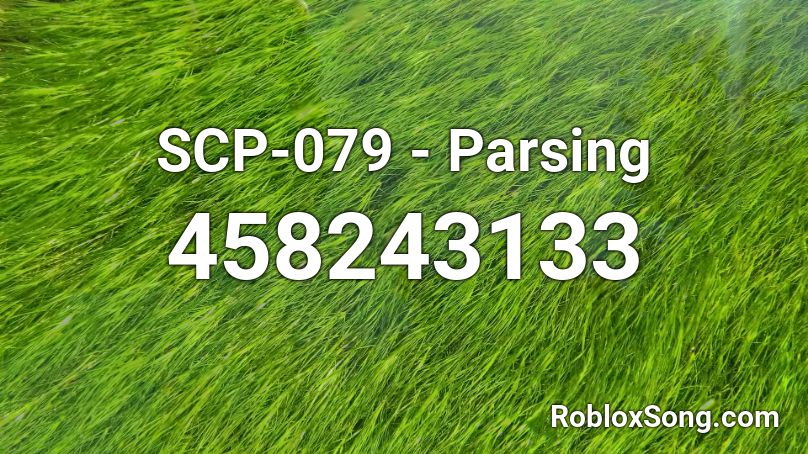 Scp 079 Parsing Roblox Id Roblox Music Codes - roblox green beret