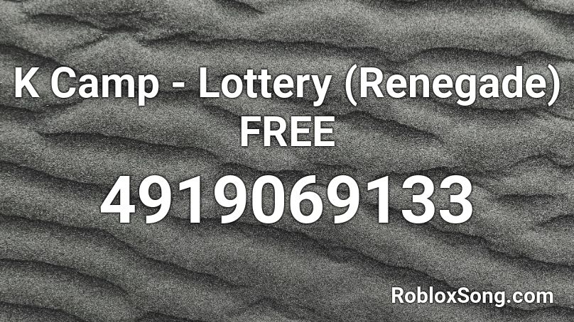 K Camp - Lottery (Renegade) FREE Roblox ID