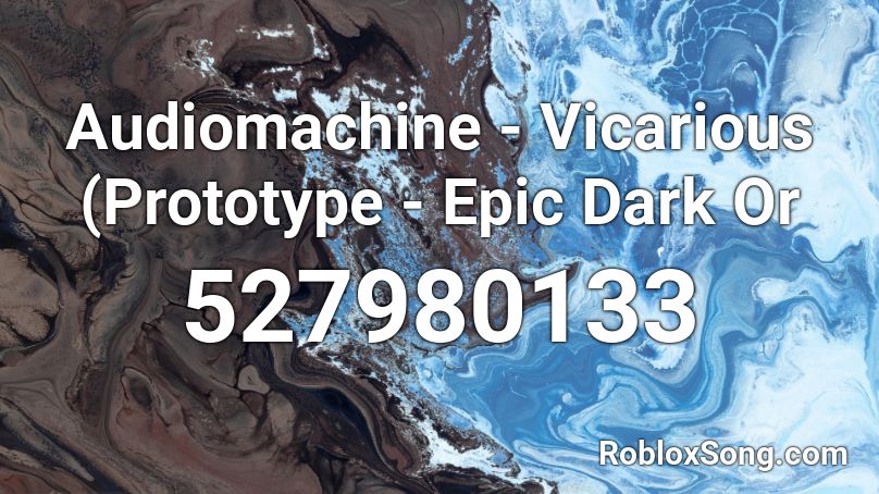 Audiomachine - Vicarious (Prototype - Epic Dark Or Roblox ID