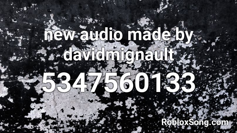 DavidMignault Audio Tag Roblox ID