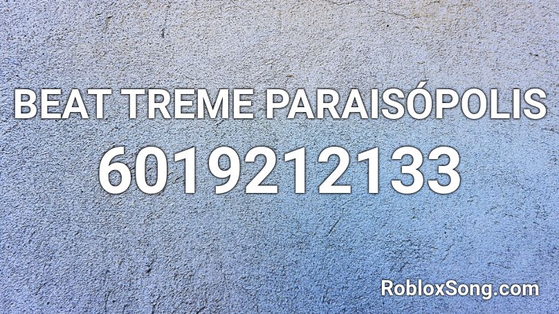 BEAT TREME PARAISÓPOLIS Roblox ID