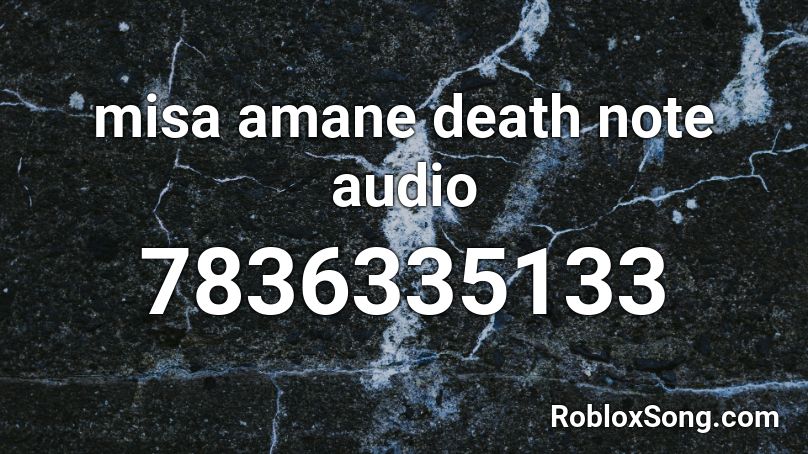 misa amane death note audio Roblox ID