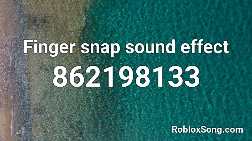 Finger snap sound effect Roblox ID