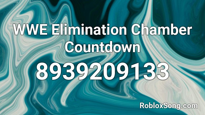 WWE Elimination Chamber Countdown Roblox ID