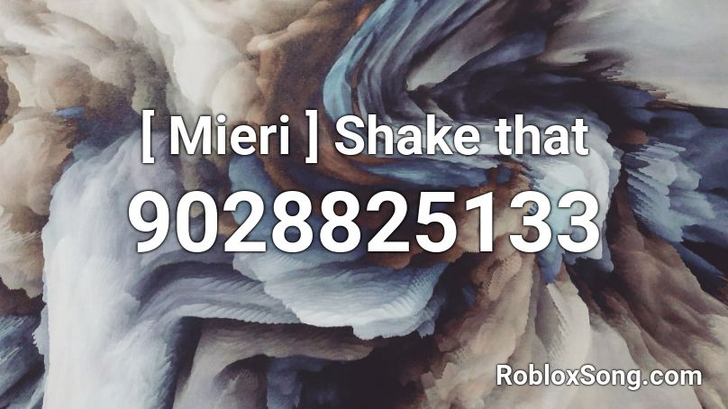 [ Mieri ] Shake that Roblox ID
