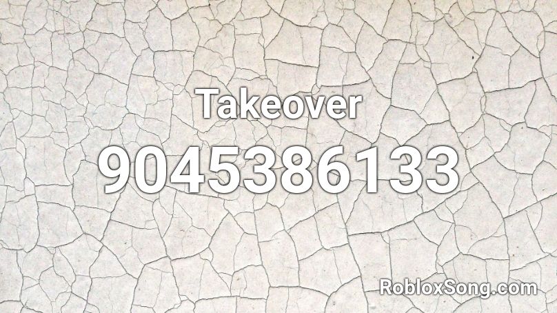 Takeover Roblox ID