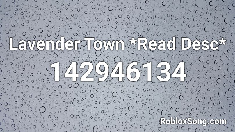 Lavender Town *Read Desc* Roblox ID