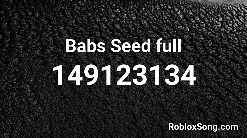 Babs Seed full Roblox ID