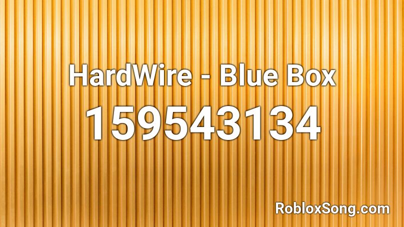 HardWire - Blue Box Roblox ID