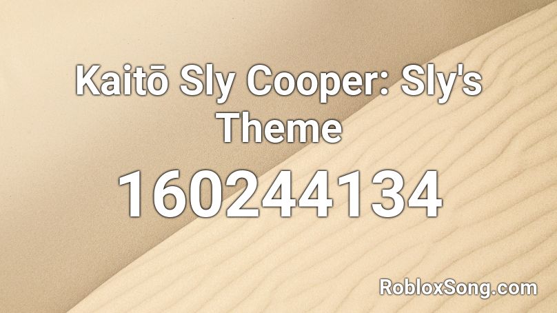 Kaitō Sly Cooper: Sly's Theme Roblox ID