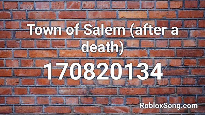 Town of Salem (after a death) Roblox ID