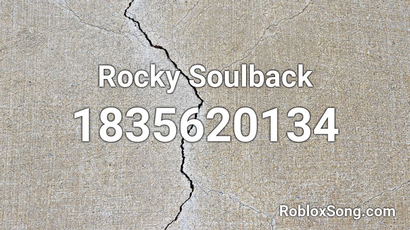 Rocky Soulback Roblox ID