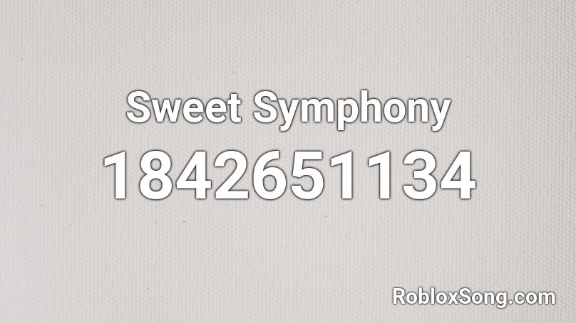 Sweet Symphony Roblox ID