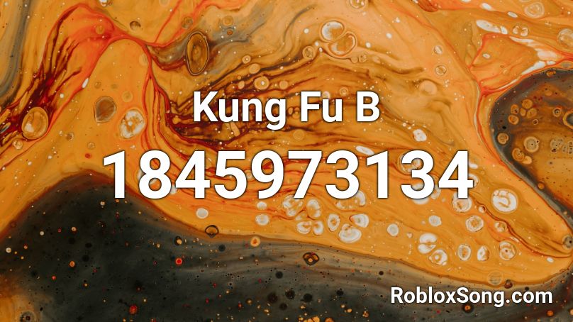 Kung Fu B Roblox ID
