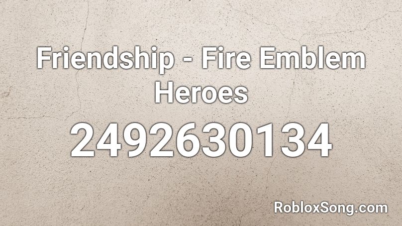 Friendship - Fire Emblem Heroes Roblox ID
