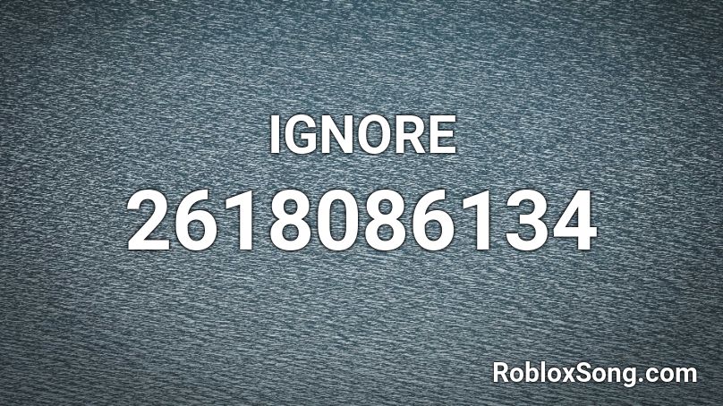 IGNORE Roblox ID