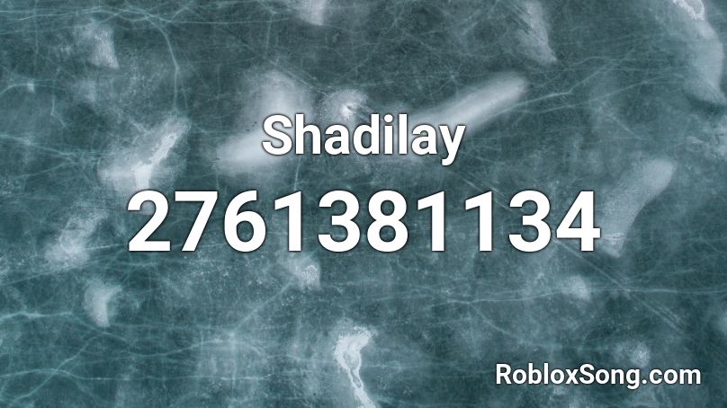 Shadilay Roblox ID