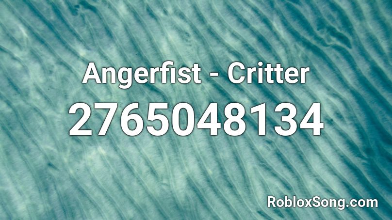 Angerfist - Critter Roblox ID