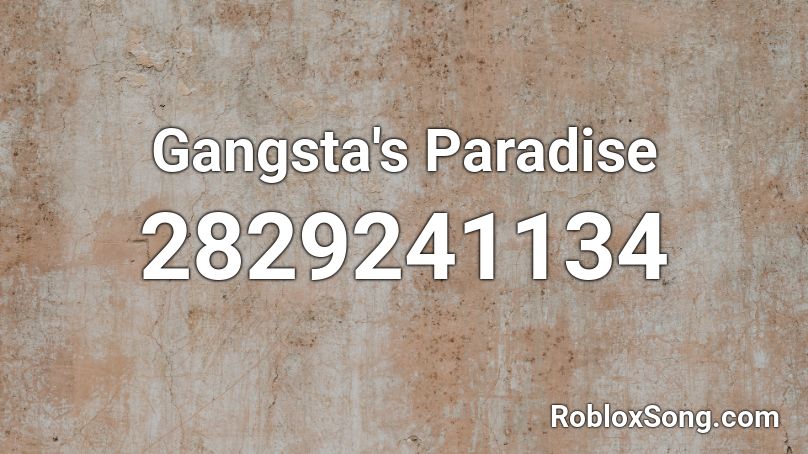 Gangsta S Paradise Roblox Id Roblox Music Codes - paradise with you roblox song id