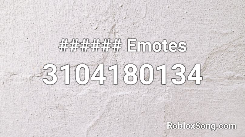 ###### Emotes Roblox ID