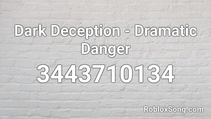 Dark Deception - Dramatic Danger Roblox ID