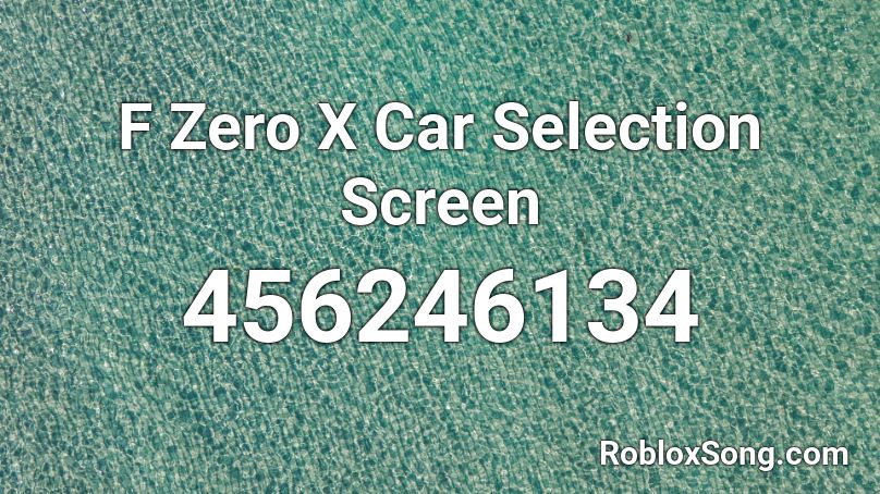 F Zero X Car Selection Screen Roblox ID