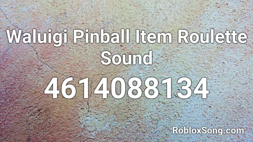 Waluigi Pinball Item Roulette Sound Roblox ID