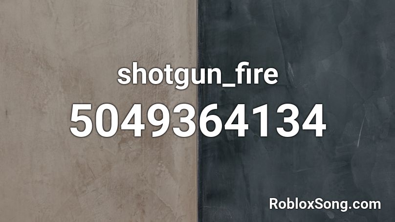 shotgun_fire Roblox ID