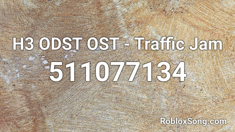H3 ODST OST - Traffic Jam Roblox ID
