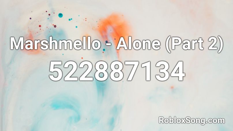Marshmello Alone Part 2 Roblox Id Roblox Music Codes - roblox alone marshmello