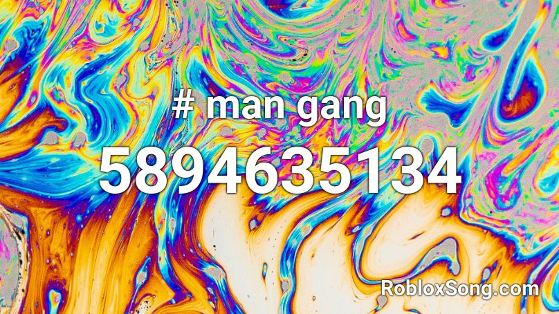 # man gang Roblox ID