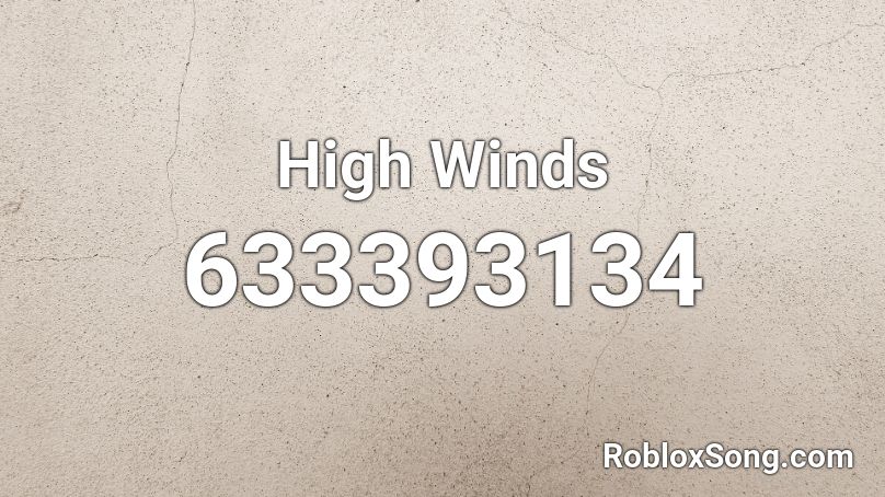 High Winds Roblox ID