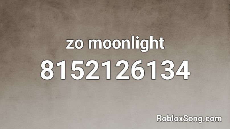 zo moonlight Roblox ID