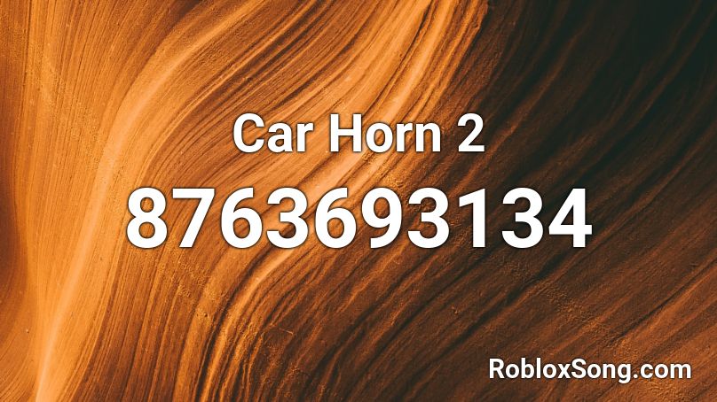 Car Horn 2 Roblox ID