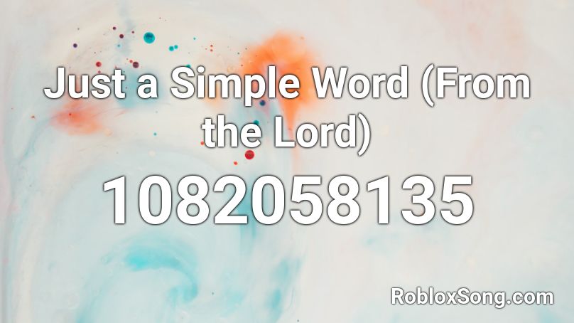 Just a Simple Word (From the Lord) Roblox ID